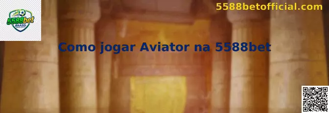 Como Jogar Aviator na 5588bet