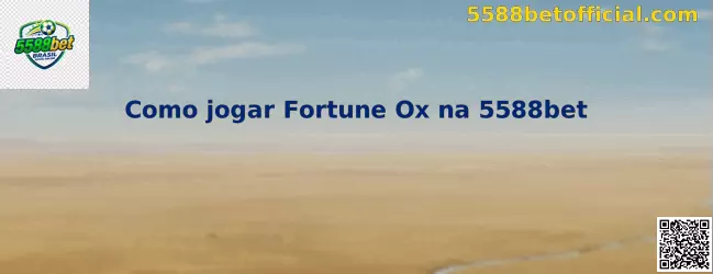 Interface temática utilizada para explicar como jogar Fortune Ox na 5588bet