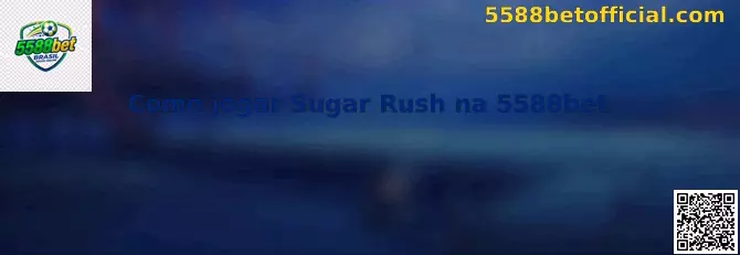 Interface ilustrativa do jogo Sugar Rush na 5588bet